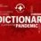 Pandemic Dictionary FEATURE